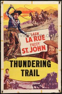 6f511 LASH LA RUE 1sh '50s art of Lash La Rue w/whip & Fuzzy St. John, Thundering Trail!
