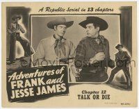 6g042 ADVENTURES OF FRANK & JESSE JAMES chapter 12 LC '48 Clayton Moore with gun on George J. Lewis!
