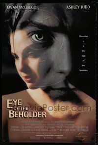 6k209 EYE OF THE BEHOLDER DS 1sh '99 different image of Ewan McGregor & pretty Ashley Judd!