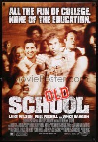 6k484 OLD SCHOOL DS 1sh '03 Will Ferrell, Vince Vaughn, Luke Wilson, Jeremy Piven, Ellen Pompeo