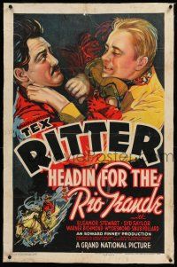 6m058 HEADIN' FOR THE RIO GRANDE linen 1sh '36 stone litho art of Tex Ritter fighting bad & riding!