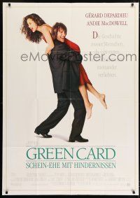 6s428 GREEN CARD German 33x47 '91 Gerard Depardieu, Andie MacDowell, directed by Peter Weir!