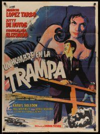 6s165 UN HOMBRE EN LA TRAMPA Mexican poster '65 Ignacio Lopez Tarso, sexiest Kitty de Hoyos!