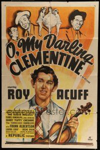6t590 O MY DARLING CLEMENTINE 1sh R49 Roy Acuff & radio's most popular entertainers!