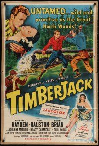 6t824 TIMBERJACK 1sh '55 Sterling Hayden, Vera Ralston, untamed, wild & primitive!
