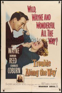 6t853 TROUBLE ALONG THE WAY 1sh '53 great image of John Wayne fooling around with Donna Reed!