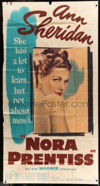 6w599 NORA PRENTISS 3sh '47 c/u of sexy Ann Sheridan, who had a lot to learn, but not about men!
