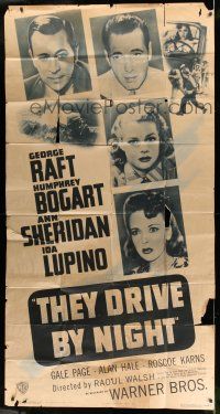 6w663 THEY DRIVE BY NIGHT 3sh R48 Humphrey Bogart, George Raft, Ann Sheridan, Ida Lupino!