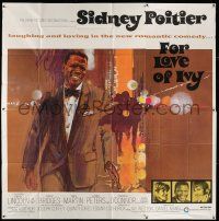 6w156 FOR LOVE OF IVY 6sh '68 Daniel Mann directed, cool Bob Peak artwork of Sidney Poitier!