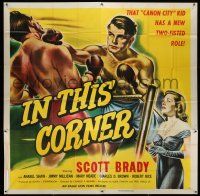 6w170 IN THIS CORNER 6sh '48 cool in-the-ring boxing artwork, Scott Brady in a two-fisted role!
