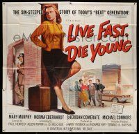 6w179 LIVE FAST DIE YOUNG 6sh '58 classic art of bad girl Mary Murphy on street corner, rare!