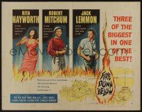 6y154 FIRE DOWN BELOW style B 1/2sh '57 sexy Rita Hayworth, Robert Mitchum & Jack Lemmon!