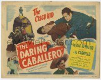 7a247 DARING CABALLERO TC '49 Duncan Renaldo as the Cisco Kid, Leo Carrillo as Pancho!