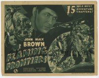7a361 FLAMING FRONTIERS TC '38 Johnny Mack Brown, Republic serial, cool western montage art!