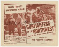 7a451 GUNFIGHTERS OF THE NORTHWEST chapter 11 TC '54 Jock Mahoney in mightiest super-serial of all!