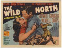 7a828 WILD NORTH TC '52 Stewart Granger & sexy Cyd Charisse in MGM's BIG drama of primitive love!