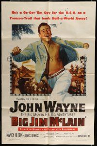 7b098 BIG JIM McLAIN 1sh '52 Uncle Sam said Go Get 'Em & BIG John Wayne was the man they sent!