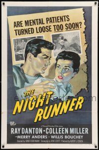 7b557 NIGHT RUNNER 1sh '57 released mental patient Ray Danton romances pretty Colleen Miller!