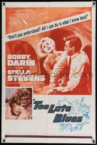 7b904 TOO LATE BLUES 1sh '62 John Cassavetes, Bobby Darin, sexy Stella Stevens, jazz!