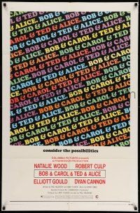 7h137 BOB & CAROL & TED & ALICE 1sh '69 directed by Paul Mazursky, Natalie Wood, Dyan Cannon!