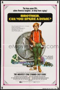 7h180 BROTHER CAN YOU SPARE A DIME 1sh '75 Great Depression documentary!
