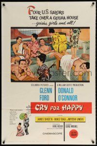 7h243 CRY FOR HAPPY 1sh '60 Glenn Ford & Donald O'Connor take over a geisha house & the girls too!