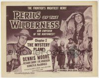 7j604 PERILS OF THE WILDERNESS chapter 2 TC '55 frontier hero Dennis Moore, The Mystery Plane!
