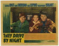 7j002 THEY DRIVE BY NIGHT LC '40 best c/u of Humphrey Bogart, George Raft & Ann Sheridan in truck!