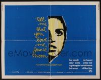 7k798 TELL ME THAT YOU LOVE ME JUNIE MOON 1/2sh '70 Otto Preminger, cool art of Liza Minnelli!