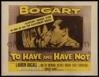 7k812 TO HAVE & HAVE NOT 1/2sh R56 Humphrey Bogart, sexy Lauren Bacall + classic tagline!