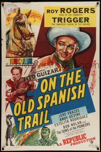 7t612 ON THE OLD SPANISH TRAIL 1sh '47 artwork of Roy Rogers & Trigger, Tito Guizar, Jane Frazee!