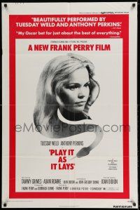 7t677 PLAY IT AS IT LAYS 1sh '72 beautiful Tuesday Weld, directed by Frank Perry!