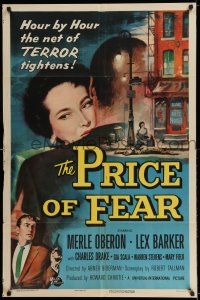 7t699 PRICE OF FEAR 1sh '56 the net of terror tightens on Merle Oberon, now there's no escape!