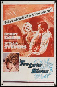 7t911 TOO LATE BLUES 1sh '62 John Cassavetes, Bobby Darin, sexy Stella Stevens, jazz!