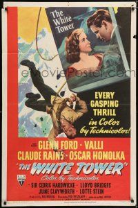 7t959 WHITE TOWER 1sh '50 Glenn Ford, Alida Valli, Claude Rains, dramatic artwork!