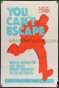 7t989 YOU CAN'T ESCAPE 1sh '56 Noelle Middleton, he kept an appointment with murder!