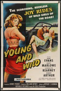 7t990 YOUNG & WILD 1sh '58 artwork of the reckless joy rides of wild girls of the road!