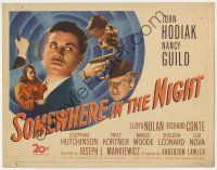 8a048 SOMEWHERE IN THE NIGHT TC '46 John Hodiak, pretty Nancy Guild & Lloyd Nolan, cool noir image!