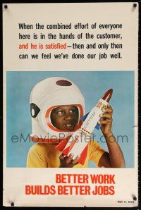 8d110 BETTER WORK BUILDS BETTER JOBS 24x37 motivational poster '70 future astronaut image!