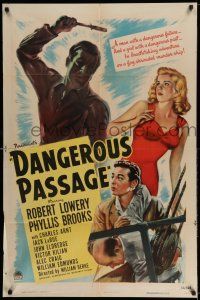 8f183 DANGEROUS PASSAGE 1sh '44 Lowery has a dangerous future, Phyllis Brooks a dangerous past!