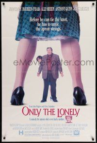 8f616 ONLY THE LONELY DS 1sh '91 John Candy, Ally Sheedy, Maureen O'Hara, Anthony Quinn