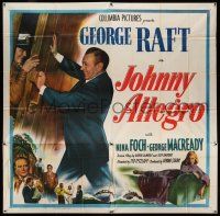 8g442 JOHNNY ALLEGRO 6sh '49 George Raft & sexy Nina Foch have T-men & mobsters on their trail!