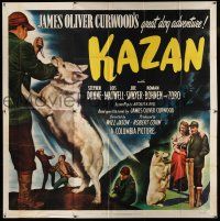 8g444 KAZAN 6sh '49 James Oliver Curwood's great dog adventure, great images of Zoro, rare!