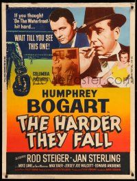 8j177 HARDER THEY FALL 30x40 '56 smoking Humphrey Bogart, it hits harder than On the Waterfront!