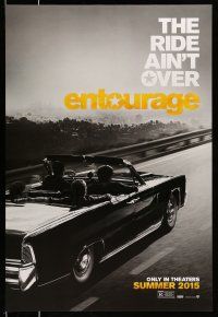 8k240 ENTOURAGE teaser DS 1sh '15 Jeremy Piven, Kevin Connelly, Neeson, the ride ain't over!