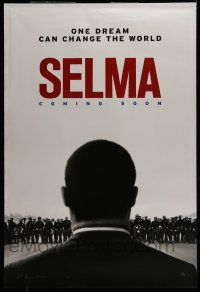 8k653 SELMA teaser DS 1sh '14 Oyelowo as Dr. Martin Luther King Jr., Gooding Jr., Roth, Ribisi!