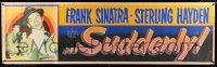 8m110 SUDDENLY paper banner '54 would-be savage Presidential assassin Frank Sinatra!