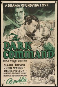 8p208 DARK COMMAND style A 1sh '40 John Wayne, Walter Pidgeon, Claire Trevor, drama of undying love!