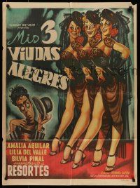 8r356 MIS 3 VIUDAS ALEGRES Mexican poster '53 Fernando Resortes, wacky Cabral art of showgirls!