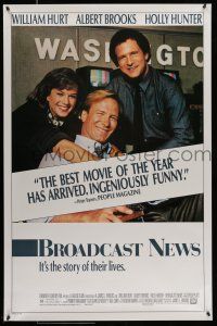 8w108 BROADCAST NEWS 1sh '87 news team William Hurt, Holly Hunter & Albert Brooks!